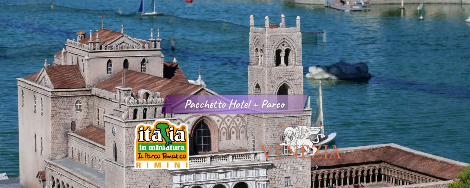Offerte Speciali Giugno Italia in Miniatura - Hotel Venezia Cattolica